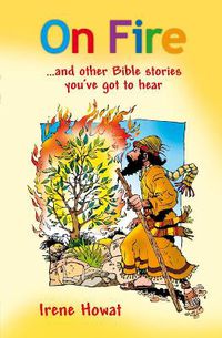 Cover image for On Fire: and other Bible Stories