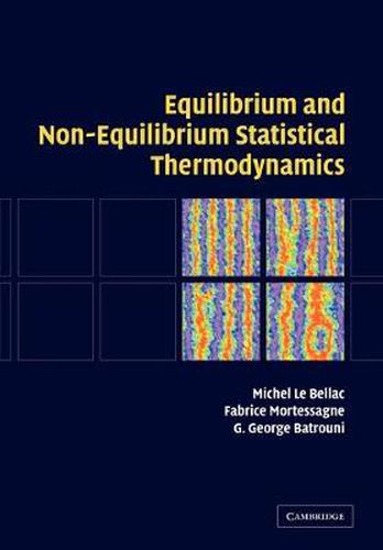 Cover image for Equilibrium and Non-Equilibrium Statistical Thermodynamics