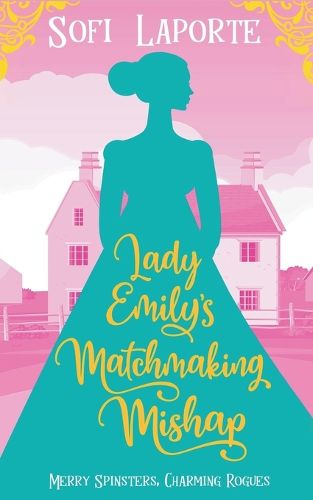 Cover image for Lady Emily's Matchmaking Mishap