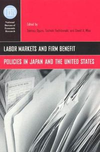 Cover image for Labor Markets and Firm Benefit Policies in Japan and the United States