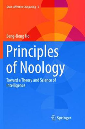 Cover image for Principles of Noology: Toward a Theory and Science of Intelligence