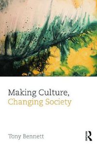 Cover image for Making Culture, Changing Society