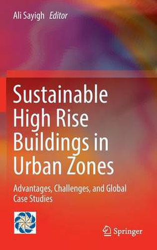 Cover image for Sustainable High Rise Buildings in Urban Zones: Advantages, Challenges, and Global Case Studies