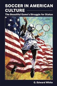 Cover image for Soccer in American Culture