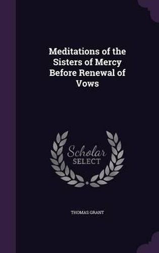 Meditations of the Sisters of Mercy Before Renewal of Vows