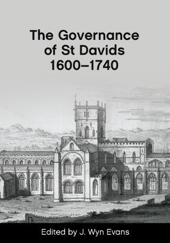 Cover image for The Governance of St Davids 1600-1750
