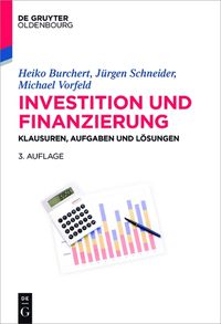 Cover image for Investition Und Finanzierung: Klausuren, Aufgaben Und Loesungen