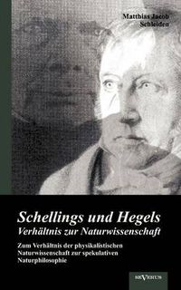 Cover image for Schellings und Hegels Verhaltnis zur Naturwissenschaft: Zum Verhaltnis der physikalistischen Naturwissenschaft zur spekulativen Naturphilosophie