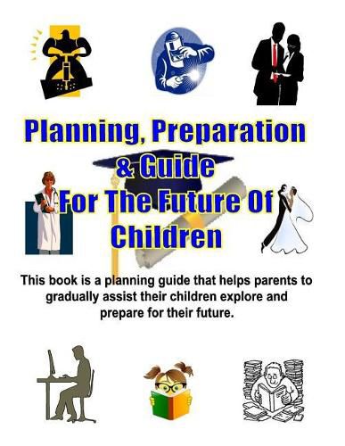Cover image for Planning, Preparation & Guide For The Future Of Children