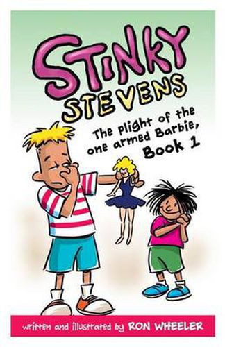 Cover image for Stinky Stevens Book1: The Plight of the One Armed Barbie