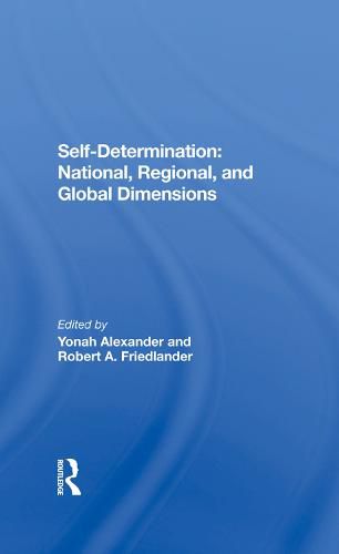 Cover image for Self-Determination: National, Regional, and Global Dimensions: National, Regional, And Global Dimensions