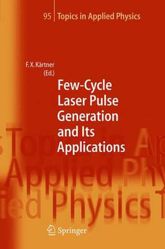 Cover image for Few-Cycle Laser Pulse Generation and Its Applications