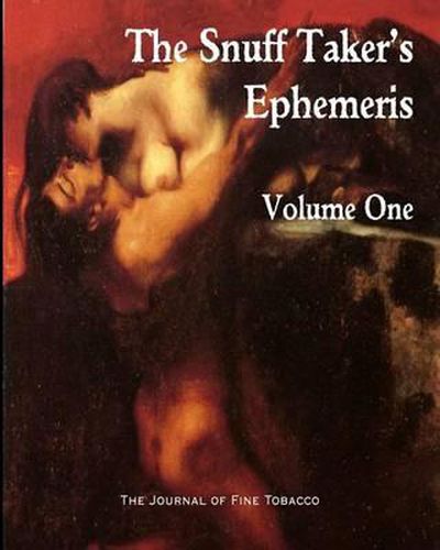 Cover image for The Snuff Taker's Ephemeris Volume One