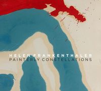 Cover image for Helen Frankenthaler: Painterly Constellations