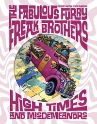 Cover image for The Fabulous Furry Freak Brothers: High Times and Misdemeanors