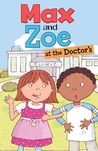 Cover image for Max and Zoe at the Doctor's