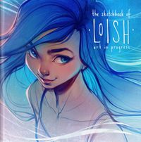 Cover image for The Sketchbook of Loish: Art in Progress