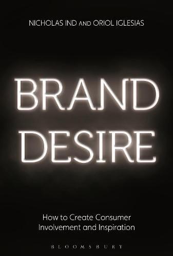 Cover image for Brand Desire: How to Create Consumer Involvement and Inspiration