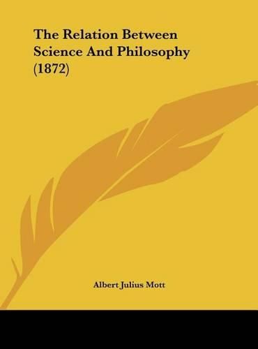 Cover image for The Relation Between Science and Philosophy (1872)