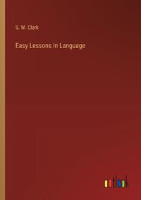 Cover image for Easy Lessons in Language