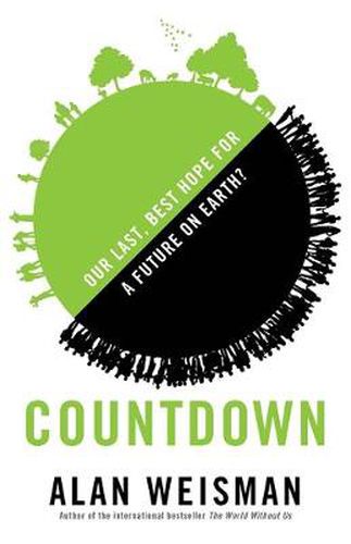 Cover image for Countdown: Our Last, Best Hope for a Future on Earth?