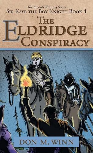 Cover image for The Eldridge Conspiracy: Sir Kaye the Boy Knight Book 4