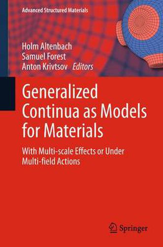 Cover image for Generalized Continua as Models for Materials: with Multi-scale Effects or Under Multi-field Actions