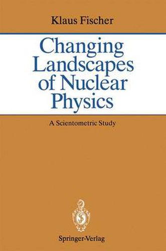 Cover image for Changing Landscapes of Nuclear Physics: A Scientometric Study on the Social and Cognitive Position of German-Speaking Emigrants Within the Nuclear Physics Community, 1921-1947