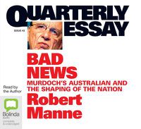 Cover image for Bad News: Murdoch's Australian and the Shaping of the Nation