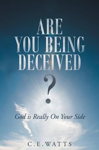 Cover image for Are You Being Deceived? God Is Really on Your Side