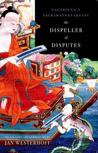 Cover image for The Dispeller of Disputes: Nagarjuna's Vigrahavyavartani