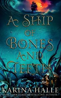 Cover image for A Ship of Bones and Teeth