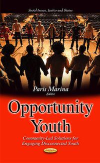 Cover image for Opportunity Youth: Community-Led Solutions for Engaging Disconnected Youth