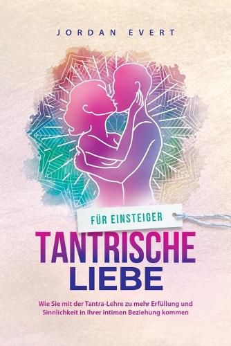 Cover image for Tantrische Liebe fuer Einsteiger