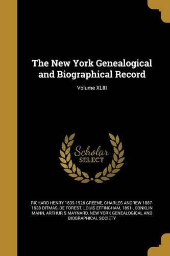 Cover image for The New York Genealogical and Biographical Record; Volume XLIII