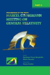 Cover image for Tenth Marcel Grossmann Meeting, The: On Recent Developments In Theoretical And Experimental General Relativity, Gravitation And Relativistic Field Theories - Proceedings Of The Mg10 Meeting (In 3 Volumes)