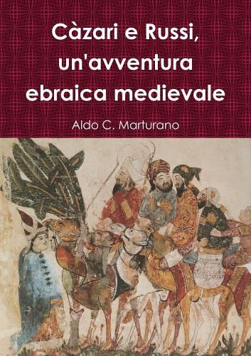 Cover image for Cazari e Russi, un'avventura ebraica medievale