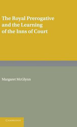 Cover image for The Royal Prerogative and the Learning of the Inns of Court