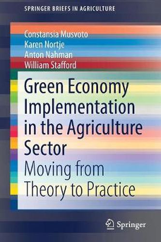 Green Economy Implementation in the Agriculture Sector: Moving from Theory to Practice