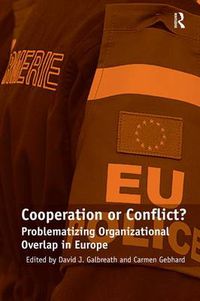 Cover image for Cooperation or Conflict?: Problematizing Organizational Overlap in Europe