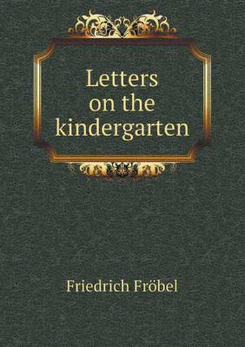 Cover image for Letters on the kindergarten