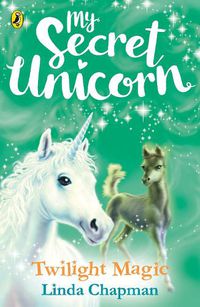 Cover image for My Secret Unicorn: Twilight Magic