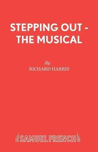 Cover image for Stepping Out: The Musical
