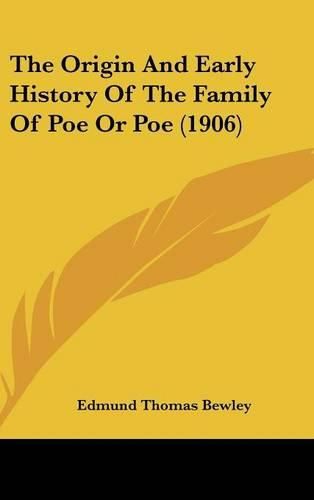 The Origin and Early History of the Family of Poe or Poe (1906)