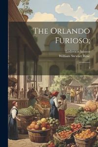 Cover image for The Orlando Furioso;