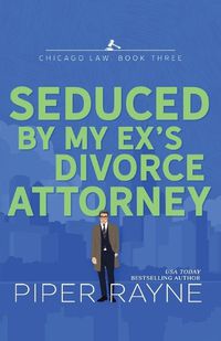 Cover image for Seduced by my Ex's Divorce Attorney (Large Print)