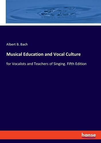 Cover image for Musical Education and Vocal Culture