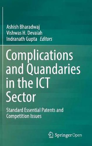 Cover image for Complications and Quandaries in the ICT Sector: Standard Essential Patents and Competition Issues