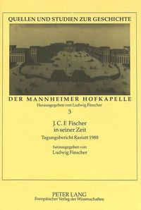 Cover image for J.C.F. Fischer in Seiner Zeit: Tagungsbericht Rastatt 1988