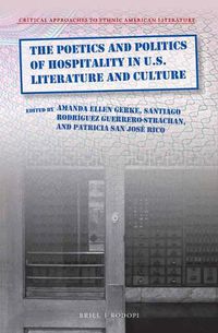 Cover image for The Poetics and Politics of Hospitality in U.S. Literature and Culture